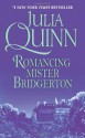 Romancing Mister Bridgerton - Julia Quinn