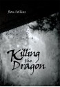 Killing the Dragon - Ron Collins