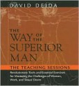 The Way of the Superior Man: The Teaching Sessions (Audiocd) - David Deida