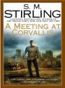 A Meeting at Corvallis - S.M. Stirling