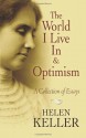 The World I Live In and Optimism: A Collection of Essays (Dover Books on Literature & Drama) - Helen Keller