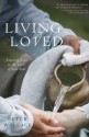 Living Loved: Knowing Jesus as the Lover of Your Soul - Peter Wallace