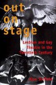 Out on Stage: Lesbian and Gay Theater in the Twentieth Century - Alan Sinfield