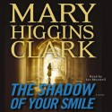 Shadow of Your Smile (Audio) - Jan Maxwell, Mary Higgins Clark