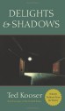 Delights & Shadows by Kooser, Ted (2004) Paperback - Ted Kooser