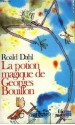 La Potion Magique de Georges Bouillon - Roald Dahl