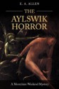 The Aylswik Horror (Montclaire Weekend Mysteries) - E.A. Allen