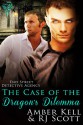 The Case Of The Dragon's Dilemma - Amber Kell, RJ Scott