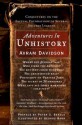 Adventures in Unhistory: Conjectures on the Factual Foundations of Several Ancient Legends - Avram Davidson