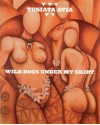 Wild Dogs Under My Skirt - Tusiata Avia