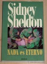 Nada es eterno (Tapa blanda) - Sidney Sheldon