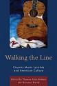 Walking the Line: Country Music Lyricists and American Culture - Thomas Alan Holmes