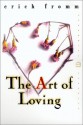 The Art of Loving - Erich Fromm