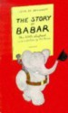 The Story of Babar: The Little Elephant - Jean de Brunhoff