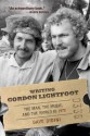 Writing Gordon Lightfoot: The Man, the Music, and the World in 1972 - Dave Bidini