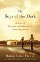 The Boys of the Dark - Robin Gaby Fisher, Michael O'McCarthy, Robert W. Straley