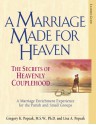 A Marriage Made for Heaven (Leader Guide): The Secrets of Heavenly Couplehood - Gregory K. Popcak, Lisa A. Popcak