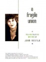 A Fragile Union: New and Selected Writings - Joan Nestle