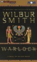 Warlock: A Novel of Ancient Egypt (Audio) - Wilbur Smith, Dick Hill