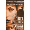 The Spirit Rebellion - Rachel Aaron, Luke Daniels