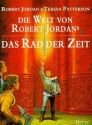 Die Welt von Robert Jordans Das Rad der Zeit - Robert Jordan, Teresa Patterson