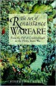 The Art of Renaissance Warfare: From the Fall of Constantinople to the Thirty Years War - Stephen Turnbull