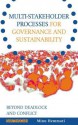 Multi-Stakeholder Processes for Governance and Sustainability: Beyond Deadlock and Conflict - Minu Hemmati