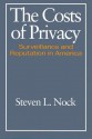 The Costs of Privacy Survelliance: Surveillance and Reputation in America - Steven Nock