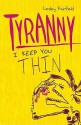 Tyranny. by Lesley Fairfield - Lesley Fairfield