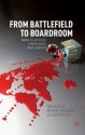 From Battlefield to Boardroom: Making the difference through values based leadership - Professor Andrew Kakabadse, Ivan Yardley, Derrick Neal