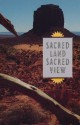 Sacred Land, Sacred View: Navajo Perceptions of the Four Corners Region (Charles Redd Monographs in Western History) - Robert S. McPherson