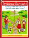 Decisions!: Thinking and Problem-Solving Activities for Primary Grades - Imogene Forte, Joy MacKenzie, Gayle Seaberg Harvey