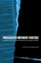 Presidents Without Parties: The Politics of Economic Reform in Argentina and Venezuela in the 1990s - Javier Corrales