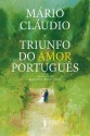 Triunfo do Amor Português - Mário Cláudio