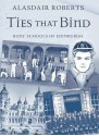 Ties That Bind: Boys' Schools of Edinburgh - Alasdair Roberts