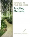 Pathways to Teaching Series: Teaching Methods (Pathways to Teaching Series) - Charlotte Danielson