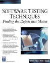 Software Testing Techniques: Finding the Defects That Matter - Scott Loveland, Geoffrey Miller