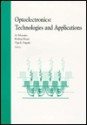 Optoelectronics: Technologies and Applications - A. Selvarajan, Krishna Shenai