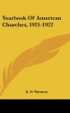 Yearbook Of American Churches, 1921-1922 - E. O. Watason