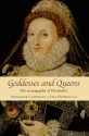 Goddesses and Queens: The Iconography of Elizabeth I - Annaliese Connolly, Lisa Hopkins