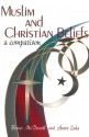 Muslim and Christian Beliefs: A Comparison - Anees Zaka, Bruce McDowell