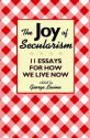 The Joy of Secularism: 11 Essays for How We Live Now - George Lewis Levine