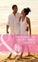 The Husband She Couldn't Forget (Mills & Boon Cherish) - Carmen Green