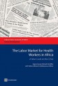 The Labor Market for Health Workers in Africa: A New Look at the Crisis - Agnes Soucat