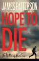 Hope to Die (Alex Cross) - James Patterson