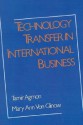 Technology Transfer in International Business - Tamir Agmon, Mary Ann Von Glinow