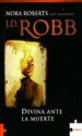 Divina ante la Muerte - J.D. Robb