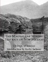 The Magdalena Mining District of New Mexico - US Dept. of Interior, Kerby Jackson