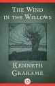 The Wind in the Willows - Kenneth Grahame