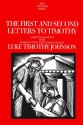 The First and Second Letters to Timothy - Luke Timothy Johnson